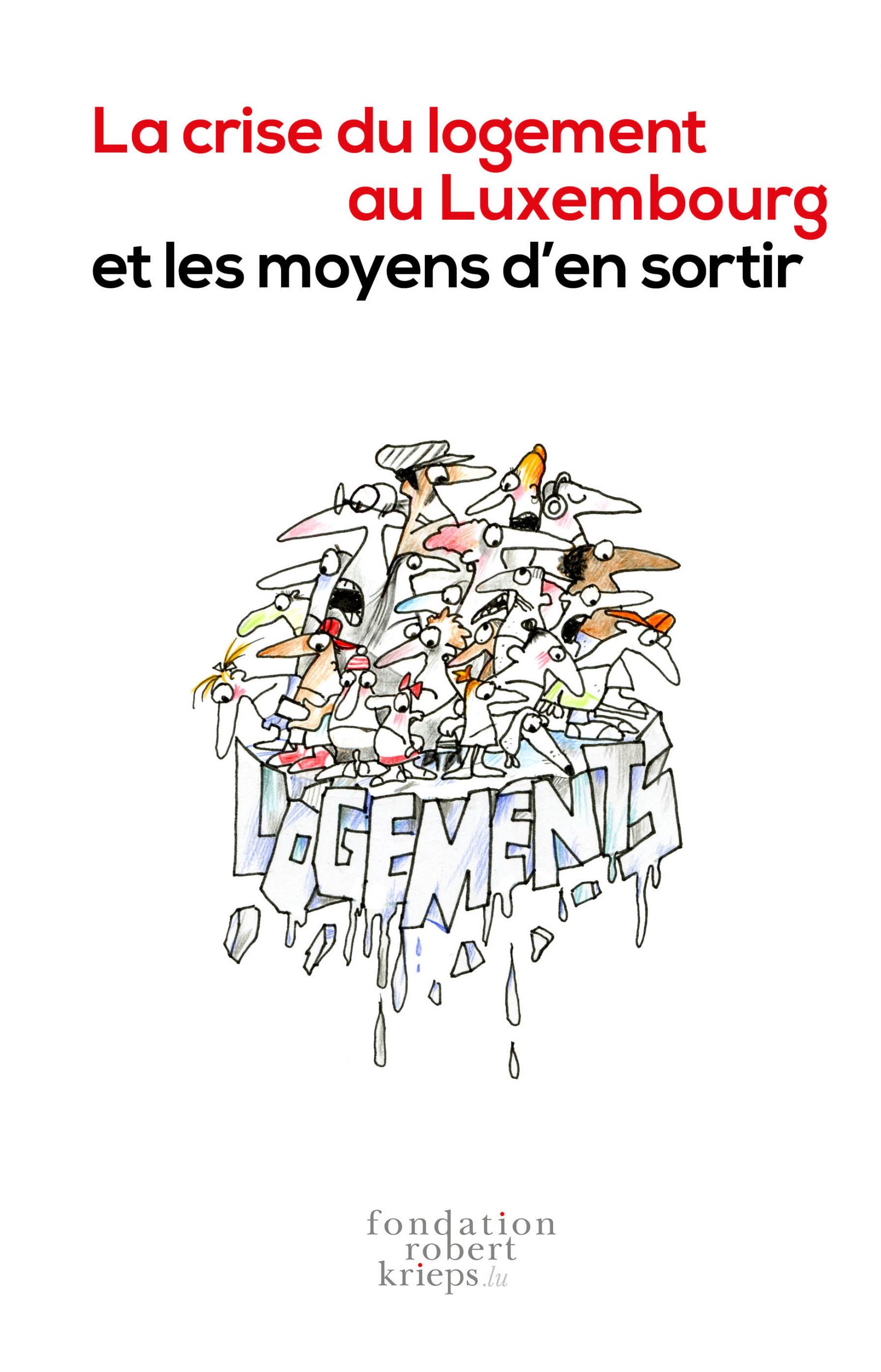 Livre sur La situation du Logement au Luxembourg Fondation Robert Krieps - illustrations Pit Weyer